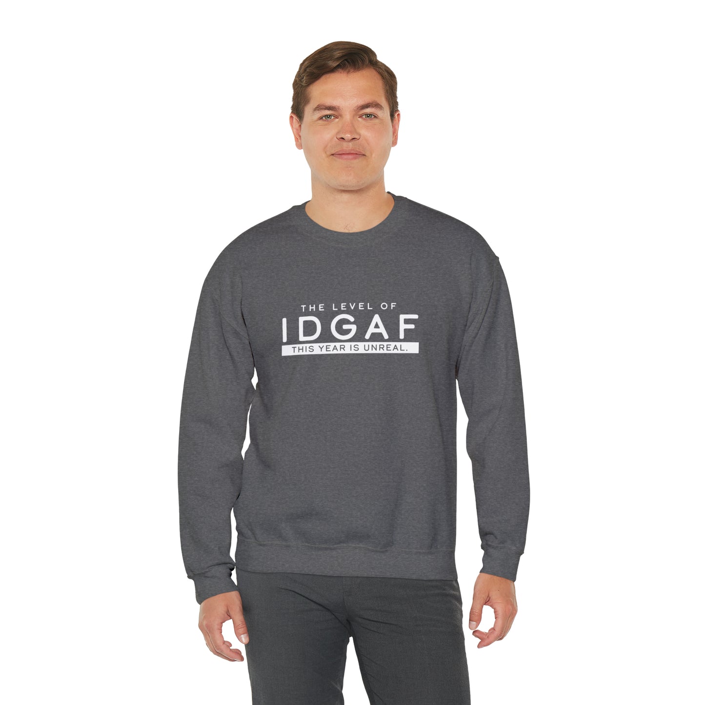 The Level of IDGAF This Year is Unreal.- Option 2 - Unisex Heavy Blend™ Crewneck Sweatshirt