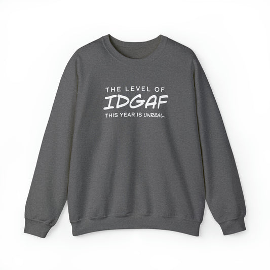 The Level of IDGAF This Year is Unreal. - Option 1 - Unisex Heavy Blend™ Crewneck Sweatshirt